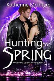 Hunting For Spring Philadelphia Coven Chronicles Book 1 Kindle Edition By Katherine Mcintyre Romance Kindle Eb Free Epub Books Free Ebooks Download Ebook