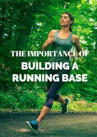 The Importance Of Building A Running Base Running Workouts How To Start Running Running Photos