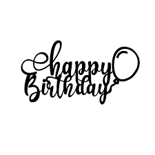 Making cake toppers with uploaded svg files. Free Printables Library Happy Birthday Printable Happy Birthday Design Birthday Cake Topper Printable