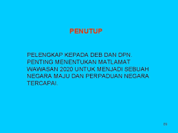 I'm sure many of us remember rigorously memorising wawasan 2020's background, objectives, and challenges for spm sejarah throughout our upper secondary years. Dasardasar Kerajaan 1 Pendahuluan Matlamat Untuk Menjadi Sebuah