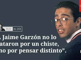 VIDEO: "A Jaime Garzón no lo mataron por un chiste, sino por pensar  distinto"