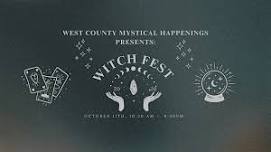 West County Mystical Happenings Presents: Witch Fest