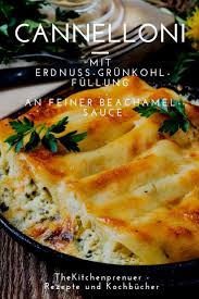 Uberbackene Cannelloni Mit Erdnuss Grunkohl Fullung In Feiner Bechamel Sauce Rezepte Cannelloni Rezepte Vegetarier