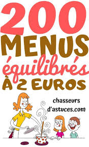 200 Menus Equilibres A 2 Euros Idee Repas Equilibre Menu Equilibre Recette Petit Budget
