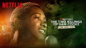 Start your free 7 day trial now. Remastered The Two Killings Of Sam Cooke Movie Streaming Online Watch On Netflix