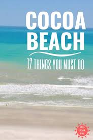 12 Things And More You Must Do When Visiting Cocoa Beach Florida Seas Your Day In 2020 Cocoa Beach Beach Cocoa Beach Florida
