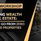 Building Wealth in Real Estate -  0 to 3 event image