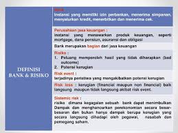 Risiko adalah ketidaktentuan (uncertainty) yang mungkin melahirkan peristiwa kerugian (loos) (a. Manajemen Risiko Bank Umum Manrisk Level I Ppt Download
