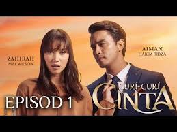 Curi curi cinta teaser episode 27. Episod 1 Curi Curi Cinta Zahirah Macwilson Aiman Hakim Ridza Youtube