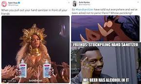 Washing your hands with soap and water helps keep you from getting sick, and hand sanitizer is a good solution when you can't get to a sink. Social Media Users Share Hilarious Memes Poking Fun At How Rare And Vital Hand Sanitizer Has Become Daily Mail Online
