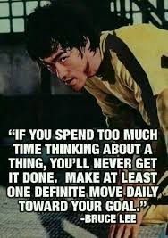 A Good Reminder For Us Overthinkers Bruce Lee Quote Www Medical Institution Com Bruce Lee Quotes Quotes To Live By Bruce Lee Quotes