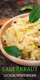 So Lecker Konnen Sie Sauerkraut Verfeinern Freundin De Sauerkraut Verfeinern Sauerkraut Kochen Sauerkraut