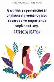 50 Uplifting Unplanned Pregnancy Quotes To Give You Strength