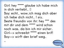 Ich liebe dich so sehr wie es nur möglich ist es gibt kein wort mit dem dich zu beschreiben ist. Girl Hey Glaube Ich Habe Mich In Dich Verliebt Boy Echt Wow Ich Mag Dich Aber Ich Liebe Dich Nicht Osterreichische Spruche Und Zitate