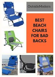 Best Beach Chairs For Bad Backs Comfort By The Sea Outsidemodern Best Beach Chair Beach Chairs Backpack Beach Chair