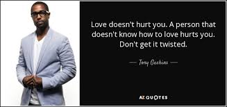 I didn't cry when you left me, i cried when you didn't come. Tony Gaskins Quote Love Doesn T Hurt You A Person That Doesn T Know How