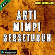 Selain kerap dijadikan pertanda memasuki usia pubertas, mimpi bersetubuh juga memiliki tafsir lain dari sudut pandang primbon dan psikologi. About Arti Mimpi Bersetubuh Google Play Version Apptopia