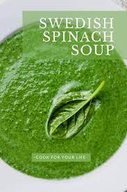 Simple Swedish Spinach Soup Recipes Cook For Your Life Spinach Soup Recipe Spinach Soup Vegan Spinach Soup