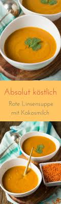 Diese Rote Linsen Suppe Ist Der Knaller Mit Kokosmilch Paprika Curry Rezept Rezepte Rote Linsensuppe Rote Linsensuppe Mit Kokosmilch