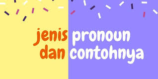 21112020 pronoun merupakan sebuah kata ganti dalam bahasa inggris kata ganti tersebut memiliki beberapa macam dan pada kesempata kali ini admin ingin memberikan soal kepada sahabat kbi yang berkaitan dengan relative pronoun dalam bahasa inggris. Jenis Pronouns Dan Contohnya Halaman All Kompas Com