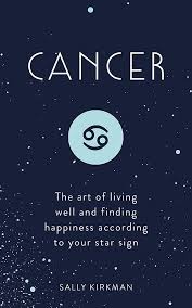 The first water sign in the zodiac and represented by the crab, this loving being ebbs and flows with emotions and loves to be at home, in its shell. Cancer The Art Of Living Well And Finding Happiness According To Your Star Sign Pocket Astrology Amazon Co Uk Kirkman Sally 9781473676732 Books