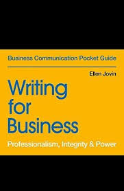 Download Writing For Business Professionalism Integrity Power Business Communication Pocket Gu Business Communication Ebook Writing Communication