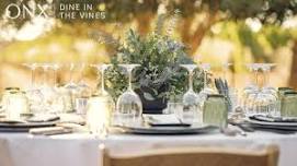 ONX Wines Dine in the Vines Winemaker Dinner