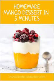 Easy Mango Dessert Snack Recipe Mango Dessert Desserts Mango Dessert Healthy