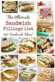 The Ultimate List Of Sandwich Fillings Healthy Sandwich Recipes Packed Lunch Sandwiches Best Sandwich Recipes