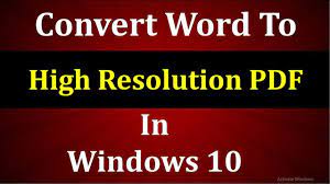 How To Convert Word Document To High Resolution Pdf Words Converter High Resolution