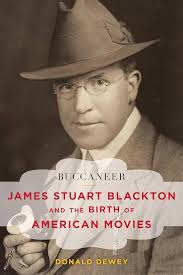 Amazon.com: Buccaneer: James Stuart Blackton and the Birth of American  Movies (Film and History): 9781442242586: Dewey, Donald: Books