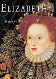 Elizabeth I by Richard Rex Hardback Book The Fast Free Shipping  9780752425863| eBay