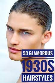 53 Glamorous 1930s Men Hairstyles Mens Hairstyles Vintage Hairstyles Men Vintage Hairstyles For Men