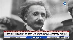 Aniversario: se cumplen 100 años de la visita de Einstein a Córdoba