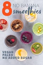 8 Healthy No Banana Smoothies Recipe Smoothie Without Banana Banana Smoothie Smoothie Recipes
