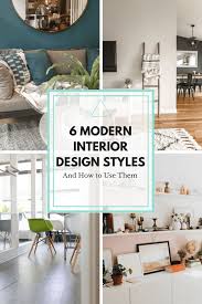 Interior Design Style 6 Modern Styles And How To Use Them Gather Home And Design Popular Interior Design Home Interior Design Interior Decorating Styles