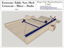Plans For The Extreme Crosscut Miter Dado Table Saw Sled With Removable Zero Clearance Insert Plates Highly Detailed 3d Pl Table Saw Sled Table Saw Woodworking