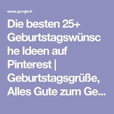 Die Besten 25 Geburtstagswunsche Ideen Auf Pinterest Geburtstagsgrusse Alles Gute Z Alles Gute Zum Geburtstag Zitate Alles Gute Geburtstag Geburtstag Zitate