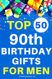 Birthday Gift For 50 Year Old Man Who Has Everything Uk 50 Brilliant Birthday Gifts For 90 Year Old Man Who Has Everything In 2020 Gifts For Old Men 90th Birthday Gifts Old Man Birthday