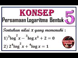 Nilai x yang memenuhi adalah. Konsep Dan Latihan Soal Persamaan Logaritma Bentuk 5 Youtube