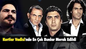 kurtlar vadisi nde en cok bunlar merak edildi