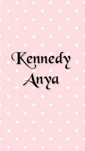 Kennedy Anya First And Middle Name Combos Baby Names Future Kids Anya