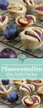 Zuckerfreier Pflaumenkuchen Clean Eating Rezept Ohne Zucker Foodrevers Rezept Zuckerfreie Rezepte Lebensmittel Essen Zuckerfrei