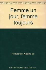 Edmond de rothschild yönetim kurulu başkanı benjamin de rothschild kalp krizi nedeniyle hayatını kaybetti. Femme Un Jour Femme Toujours De Rothschild Nadine De