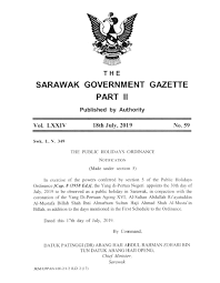 The following list of general holidays for 2019 is gazetted for public information: The Official Portal Of The Sarawak Government