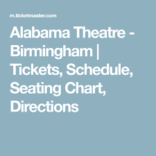 Alabama Theatre Birmingham Tickets Schedule Seating