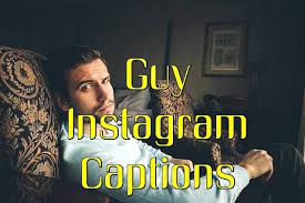 Download 140 Instagram Captions For Guys Classy Short Cool Savage And Badass Captions Captions Click