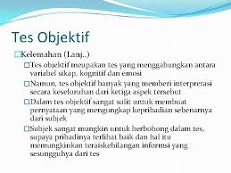 Contoh pasar berikut juga akan memberikan gambaran yang jelas buat anda. Asesmen Klinis Tes Kepribadian Tes Ojektif Tes Proyektif