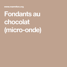 Fondants Au Chocolat Micro Onde Recette Recette Fondant Faire Fondre Du Chocolat Gateau Au Micro Onde