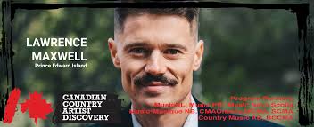 Canadian Country Artist Discovery: Lawrence Maxwell (PE)